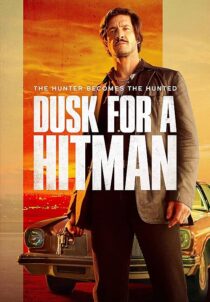 دانلود فیلم Dusk for a Hitman 2023398023-1744451014