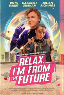 دانلود فیلم Relax, I’m from the Future 2022399873-2028385434
