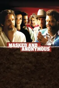 دانلود فیلم Masked and Anonymous 2003402679-1929592379