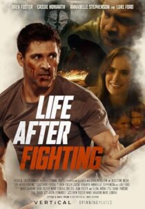 دانلود فیلم Life After Fighting 2024401707-1428024265