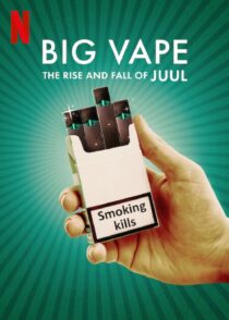 دانلود سریال Big Vape: The Rise and Fall of Juul402078-47784511