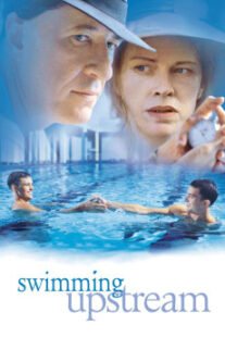 دانلود فیلم Swimming Upstream 2003400595-1647470053