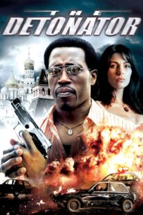 دانلود فیلم The Detonator 2006401802-927537963