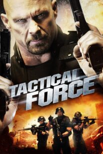 دانلود فیلم Tactical Force 2011405739-1435000274