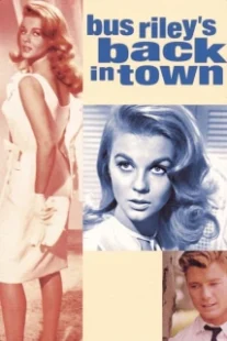 دانلود فیلم Bus Riley’s Back in Town 1965407967-919515345