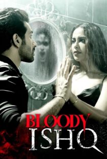 دانلود فیلم هندی Bloody Ishq 2024406418-1209417561