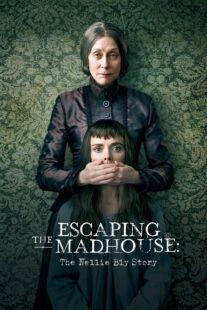 دانلود فیلم Escaping the Madhouse: The Nellie Bly Story 2019406394-115188290