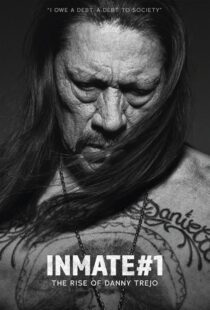 دانلود مستند Inmate #1: The Rise of Danny Trejo 2019408986-1134133497
