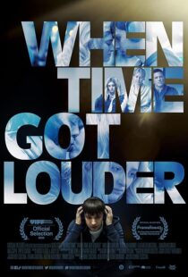 دانلود فیلم When Time Got Louder 2022410323-1310541807