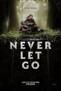 دانلود فیلم Never Let Go 2024411630-321204127