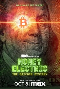 دانلود مستند Money Electric: The Bitcoin Mystery 2024411592-1816492987