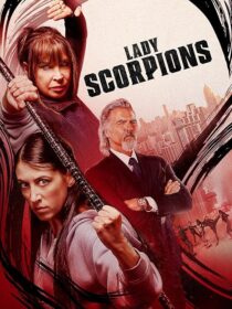 دانلود فیلم Lady Scorpions 2024416017-894240875