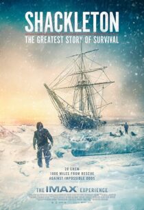 دانلود مستند Shackleton: The Greatest Story of Survival 2023416097-1264230484