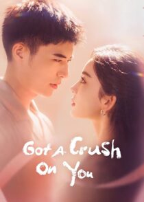 دانلود سریال Got a Crush on You413942-505642512