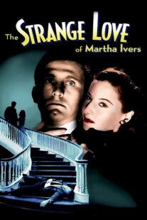 دانلود فیلم The Strange Love of Martha Ivers 1946415486-902881733