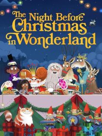 دانلود انیمیشن The Night Before Christmas in Wonderland 2024416963-387491237