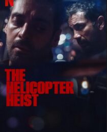 دانلود سریال The Helicopter Heist416333-1969533566