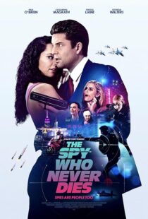 دانلود فیلم The Spy Who Never Dies 2022420860-543155874