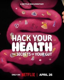 دانلود مستند Hack Your Health: The Secrets of Your Gut 2024420431-625157370