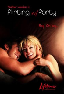 دانلود فیلم Flirting with Forty 2008422287-2032265615