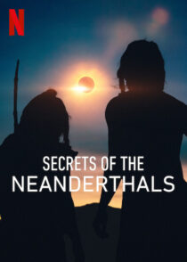 دانلود مستند Secrets of the Neanderthals 2024420412-1555497477