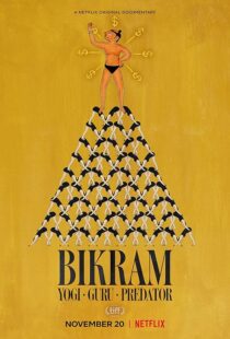 دانلود فیلم Bikram: Yogi, Guru, Predator 2019418848-885443421