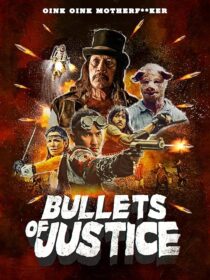 دانلود فیلم Bullets of Justice 2019419301-887391518
