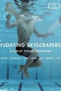 دانلود فیلم Floating Skyscrapers 2013424837-65984681