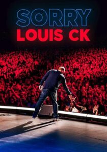 دانلود استندآپ کمدی Louis C.K.: Sorry 2021422837-1426212432