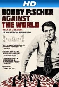 دانلود مستند Bobby Fischer Against the World 2011425049-2008612822