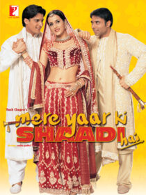 دانلود فیلم هندی Mere Yaar Ki Shaadi Hai 2002424371-1544697720
