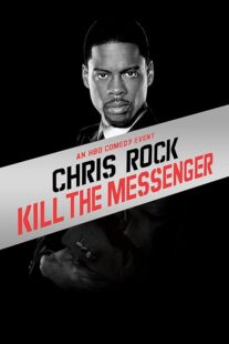 دانلود استندآپ کمدی Chris Rock: Kill the Messenger – London, New York, Johannesburg 2008423367-1432579239