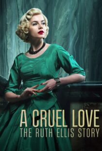 دانلود سریال A Cruel Love: The Ruth Ellis Story425461-902445420