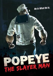دانلود فیلم Popeye: The Slayer Man 2025427474-1527063148