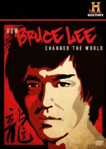دانلود  مستند How Bruce Lee Changed the World 2009426814-833771960