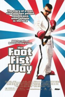 دانلود فیلم The Foot Fist Way 2006425748-2092017330