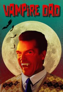 دانلود فیلم Vampire Dad 2020427368-1764416926