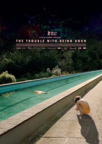 دانلود فیلم The Trouble with Being Born 2020426646-585621881