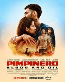 دانلود فیلم Pimpinero: Blood and Oil 2024427191-1321546515