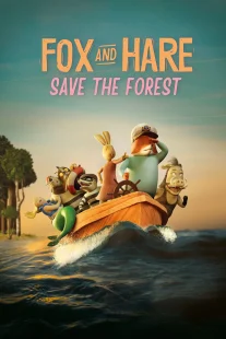 دانلود انیمیشن Fox & Hare Save the Forest 2024429742-792150080
