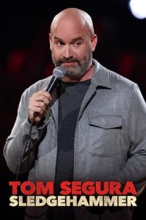 دانلود فیلم Tom Segura: Sledgehammer 2023430037-1967268840
