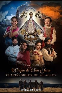 دانلود فیلم Our Lady of San Juan, Four Centuries of Miracles 2021430397-310052004
