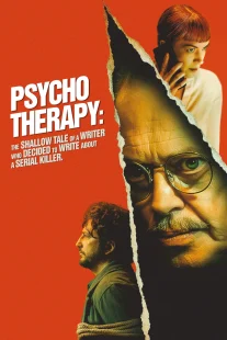 دانلود فیلم Psycho Therapy: The Shallow Tale of a Writer Who Decided to Write About a Serial Killer 2024430168-2027430945