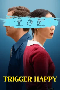 دانلود فیلم Trigger Happy 2025430975-2048022369