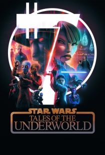 دانلود انیمیشن Star Wars: Tales of the Underworld430898-2044852157