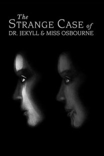 دانلود فیلم The Strange Case of Dr. Jekyll and Miss Osbourne 1981430824-302795662
